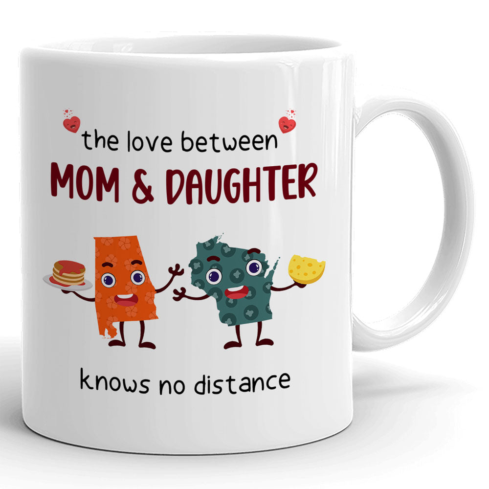 Mother And Daughter Long Distance State Mugs Personalized Gift For Mom And Daughter