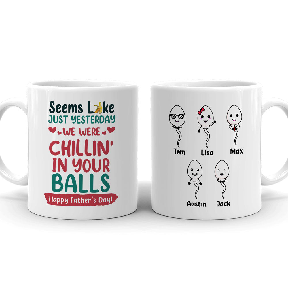 Dad Chillin' In Dad Balls Funny Father's Day Sperm Personalized Mug