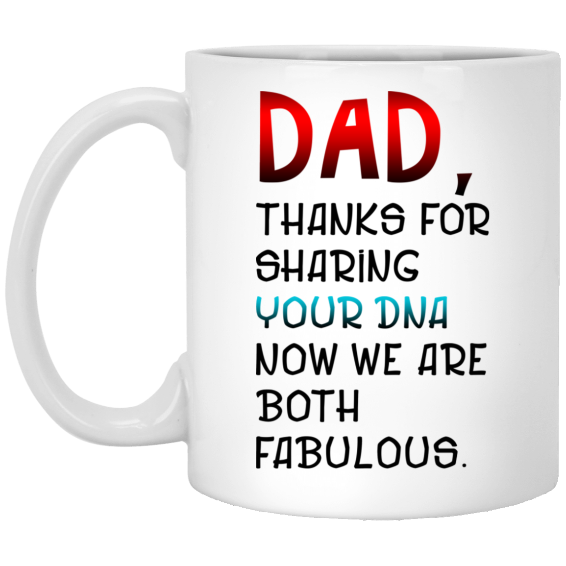 Dad Thanks For Sharing Your DNA Mug Gift For Dad