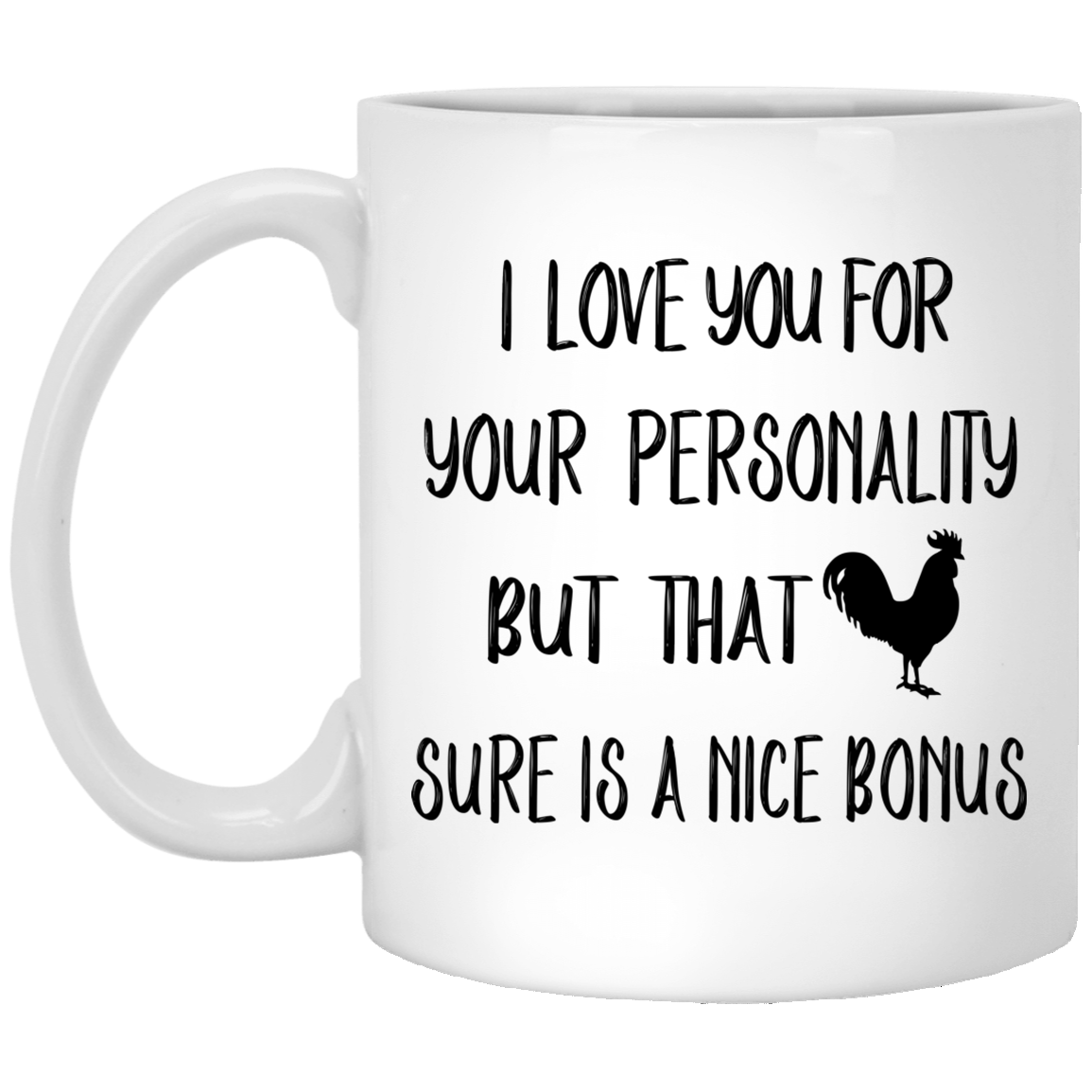 Husband I Love You For Your Personality But That Sure A Nice Bonus Mug