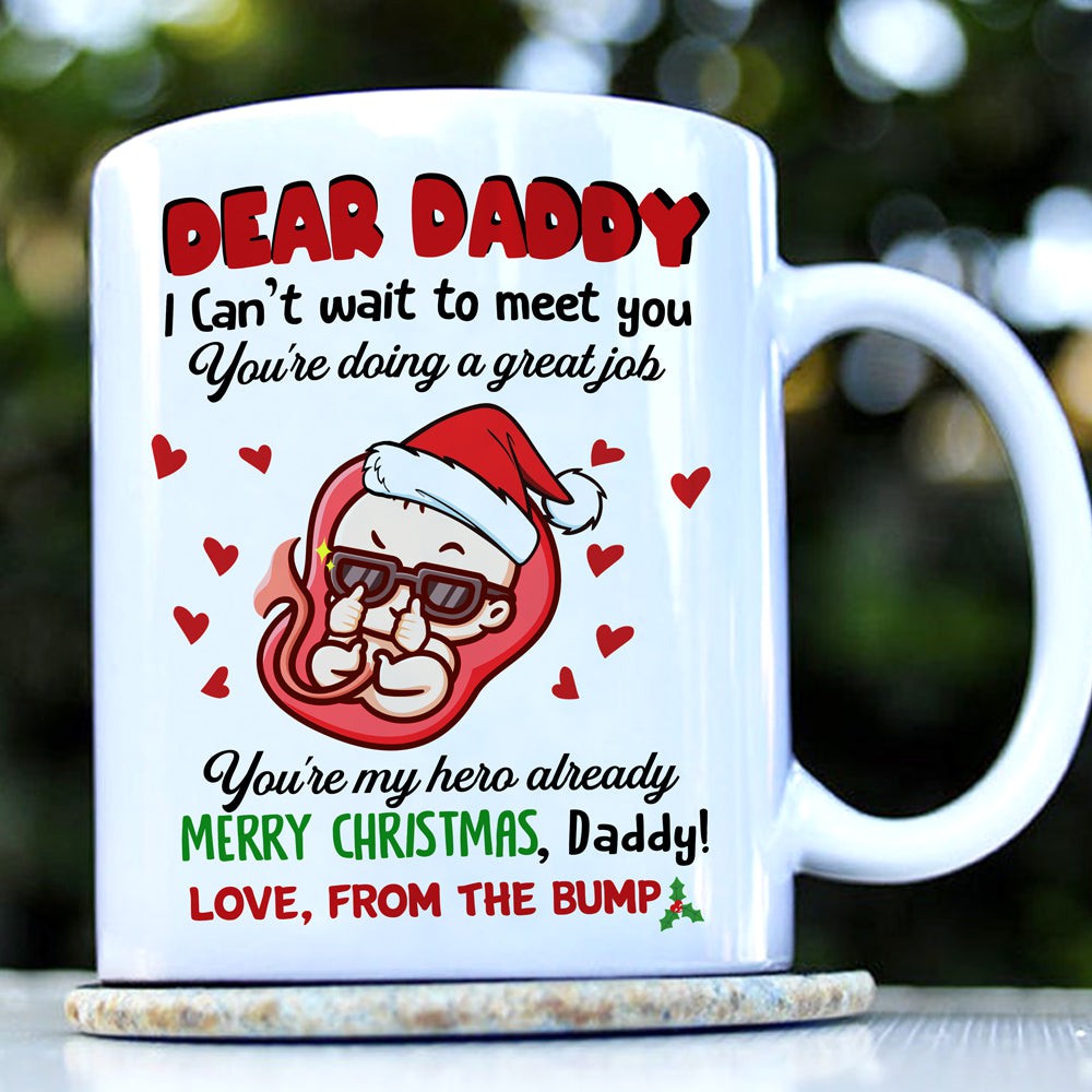 Dear Daddy You're Doing Great Christmas Mug Gift For Dad To Be