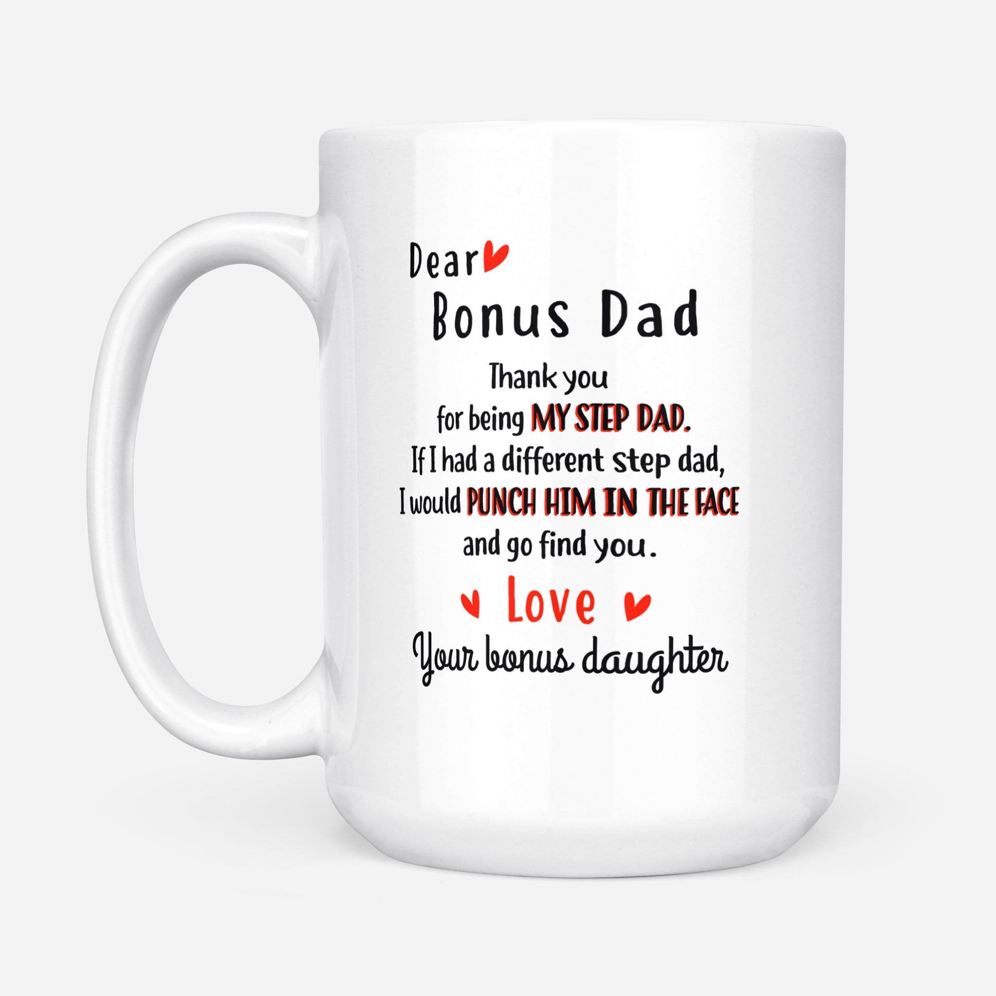 For Bonus Dad From Bonus Daughter Thank You For Being My Step Dad Mug