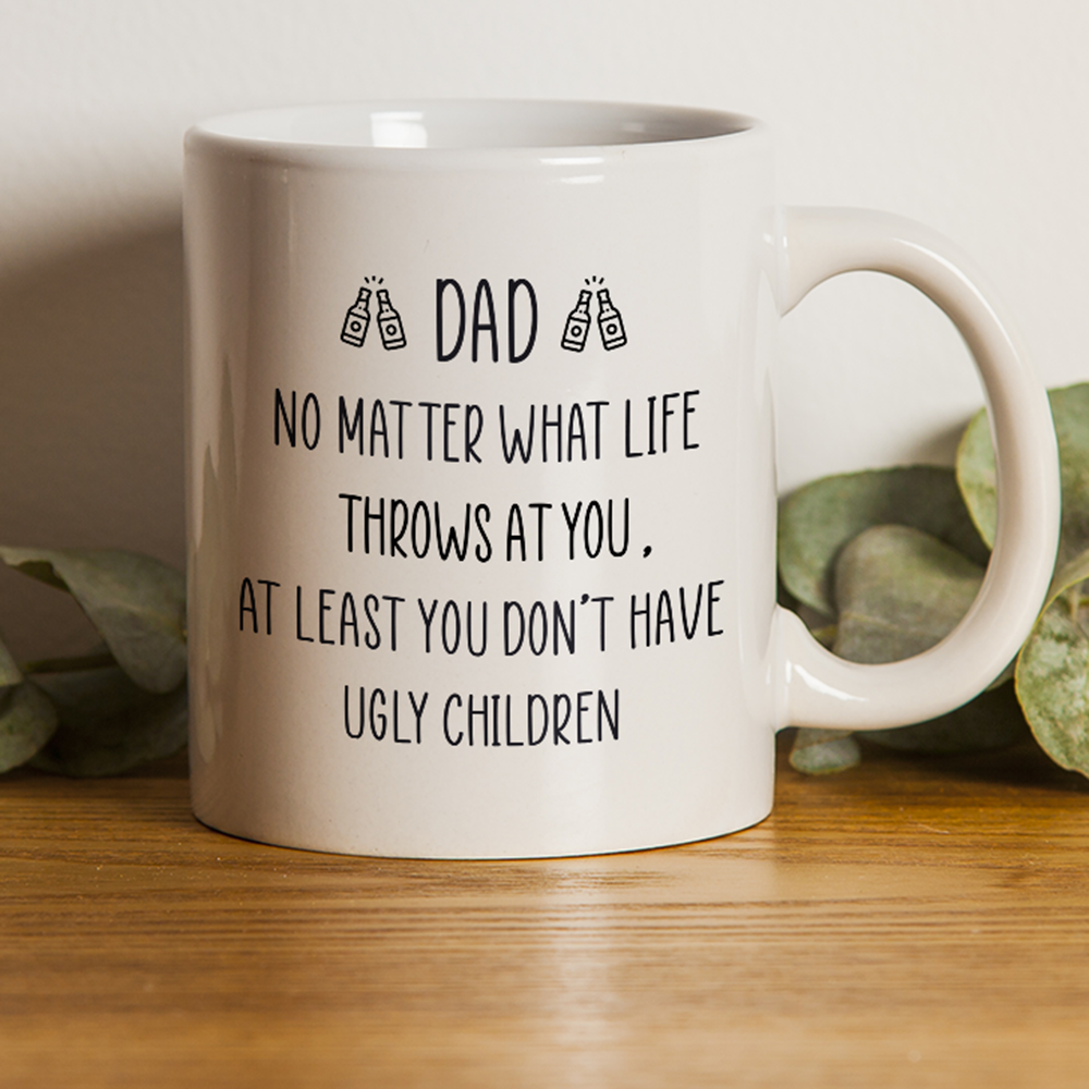 No Matter What Life Throws At You Mugs Gift For Dad