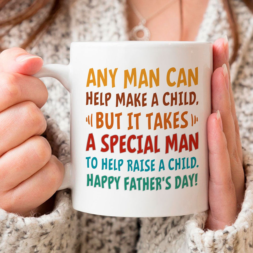 Father's Day Stepdad It Takes A Special Man To Help Raise A Child Mug