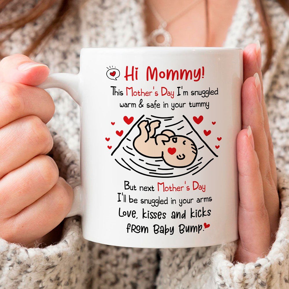 Gift For Mom To Be Mother's Day I'll Be Snuggled In Your Arms Mug