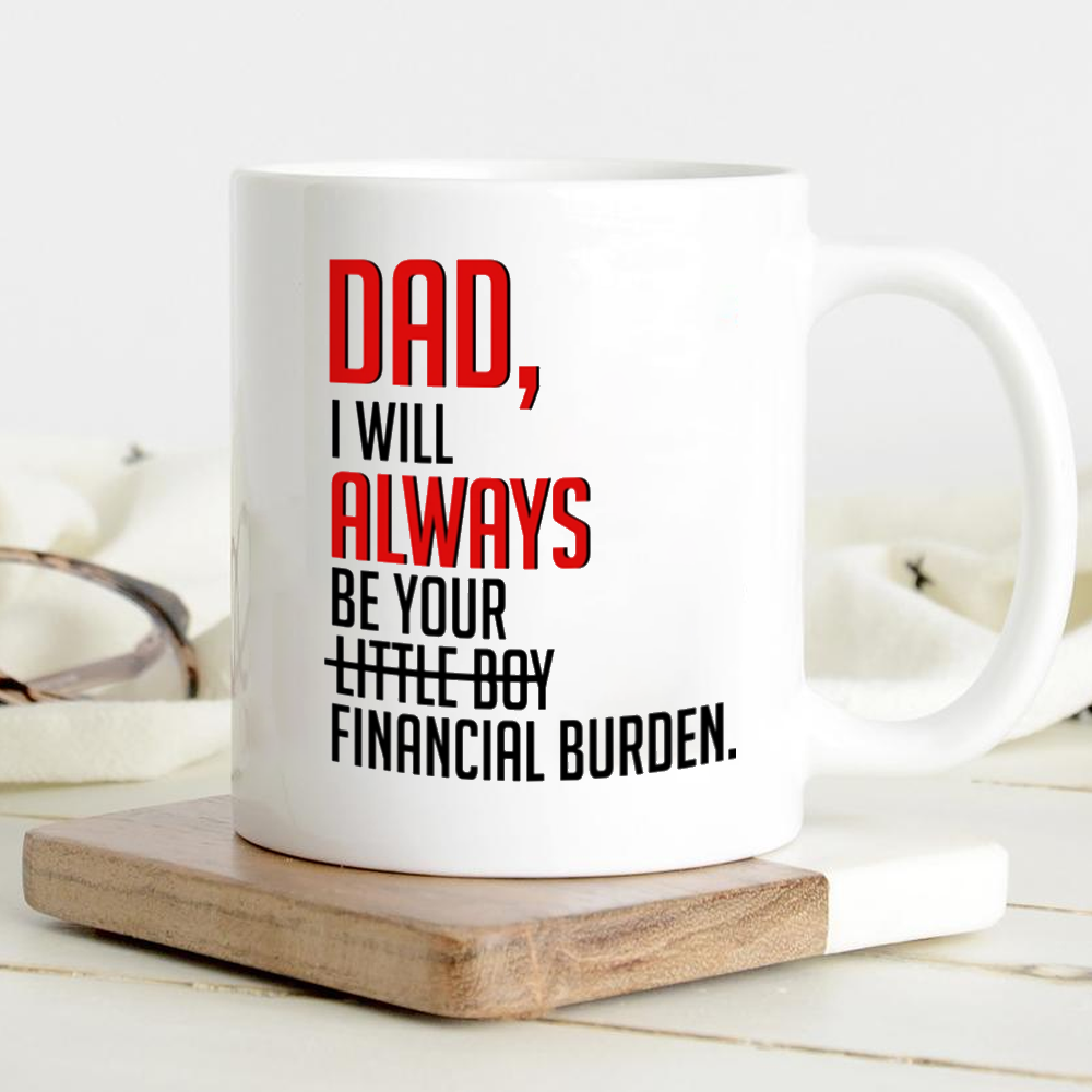 Always Be Your Little Boy Funny Mug Gift For Dad From Son