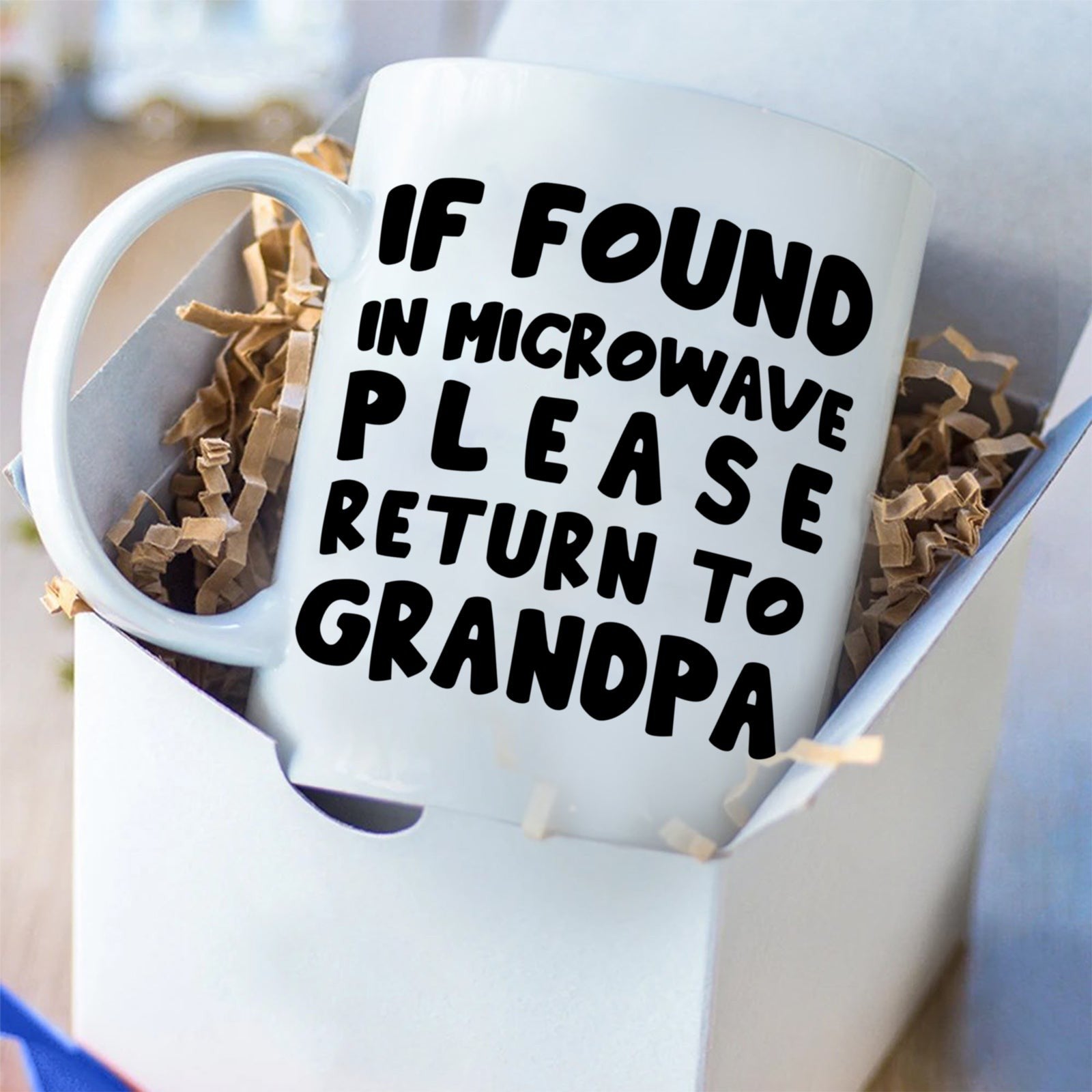 Grandpa If Found in Microwave Please Return to Grandpa Funny Mug