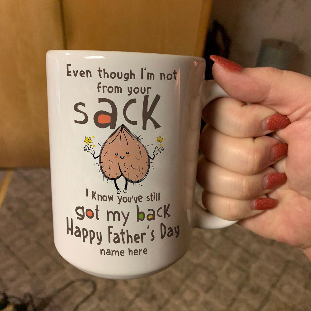 Father's Day Step Dad Not From Your Sack Personalized Funny Mug