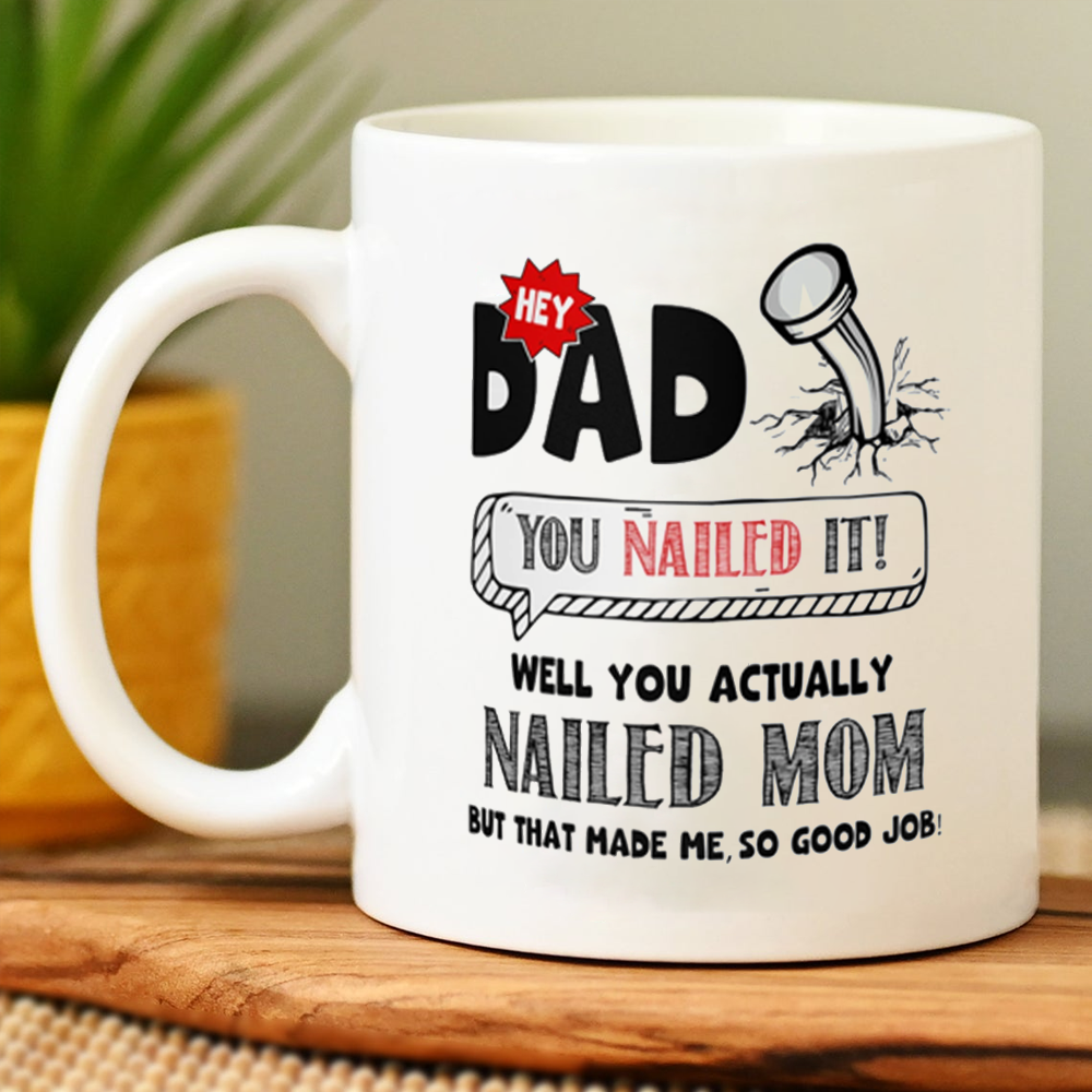 Happy Father's Day Dad You Nailed It Mug Gift For Dad