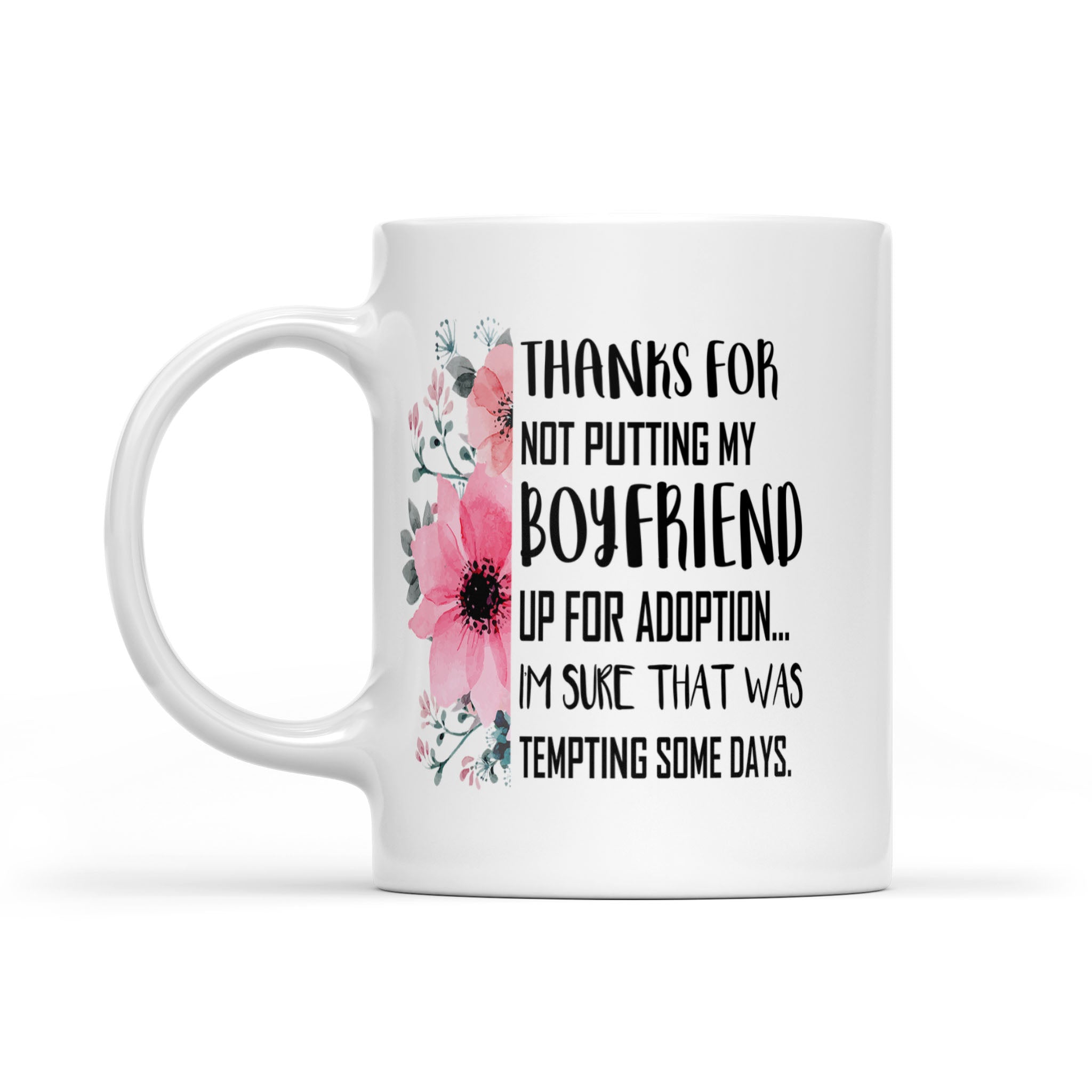 Mother-in-law Of Boyfriend Not Putting Up For Adoption Mug