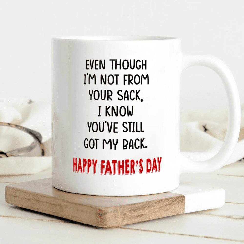 Happy Father's Day Dad Got My Back Funny Mug Gift For Stepdad