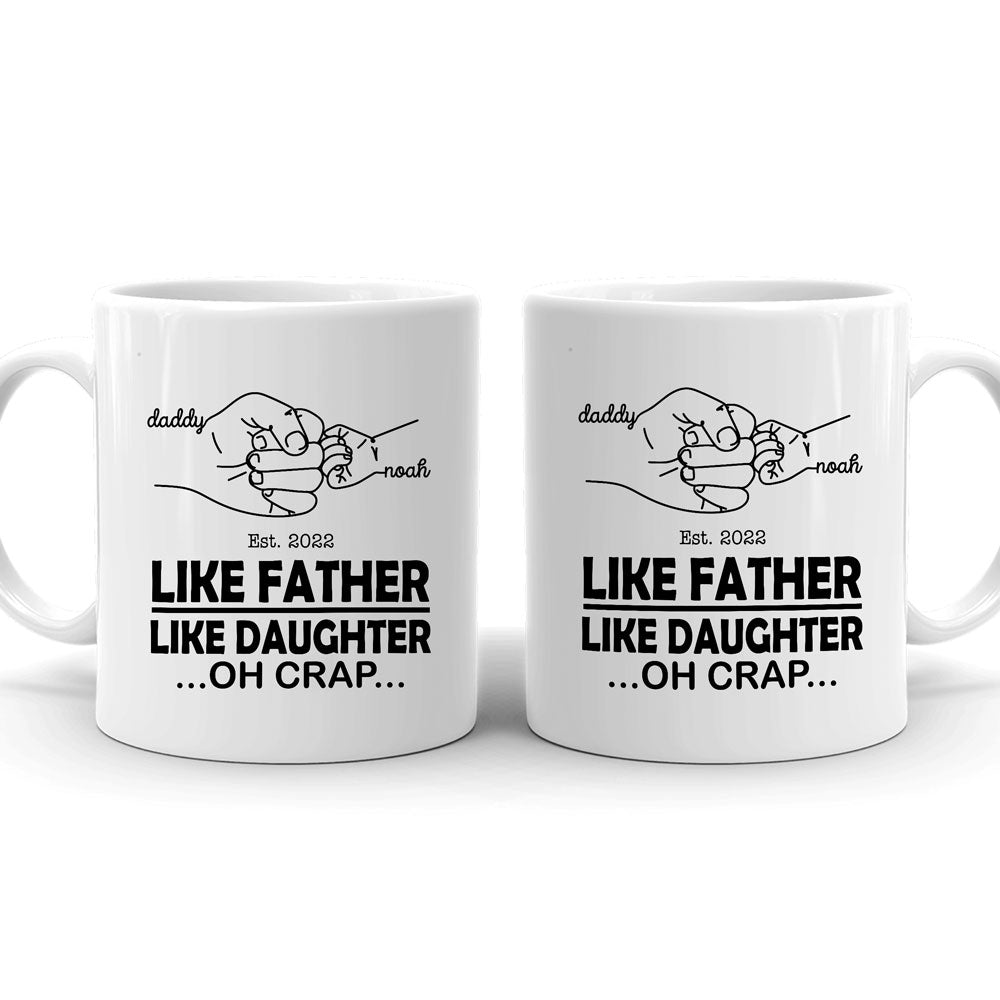 Dad Daughter Like Father Funny Mugs Personalized Gift For Dad And Daughter