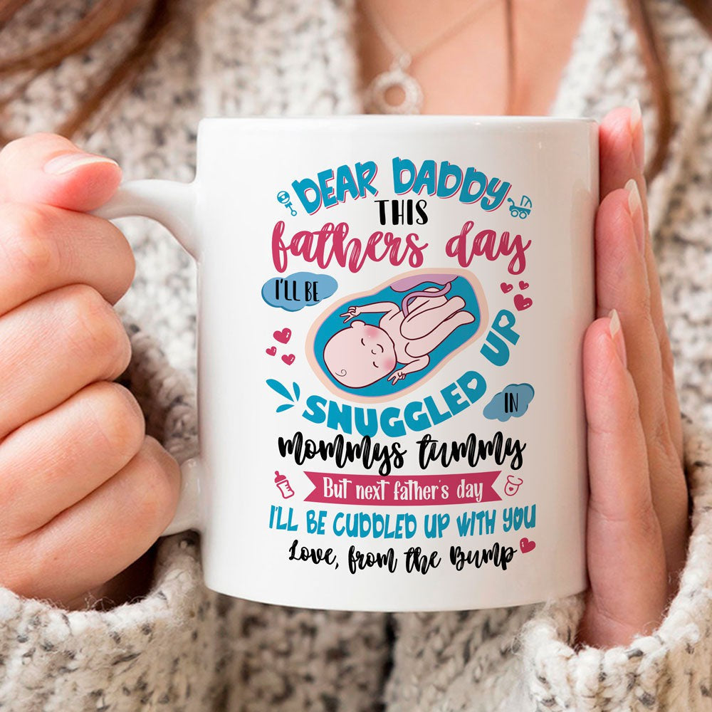 Gift For New Dad Next Father's Day I'll Be Cuddled Up With You Mug