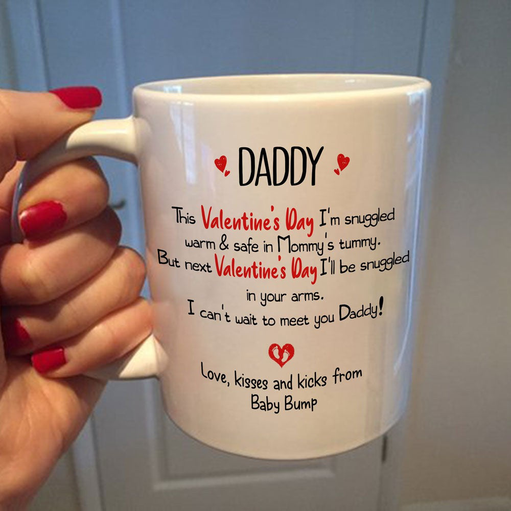 Dad Be Snuggled Warm And Safe In Mommy's Tummy Valentine's Day Mug