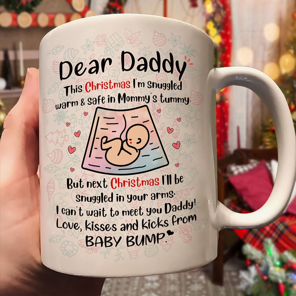 Gift For Dad Dear Daddy This Christmas I'm Snuggled Warm Mug