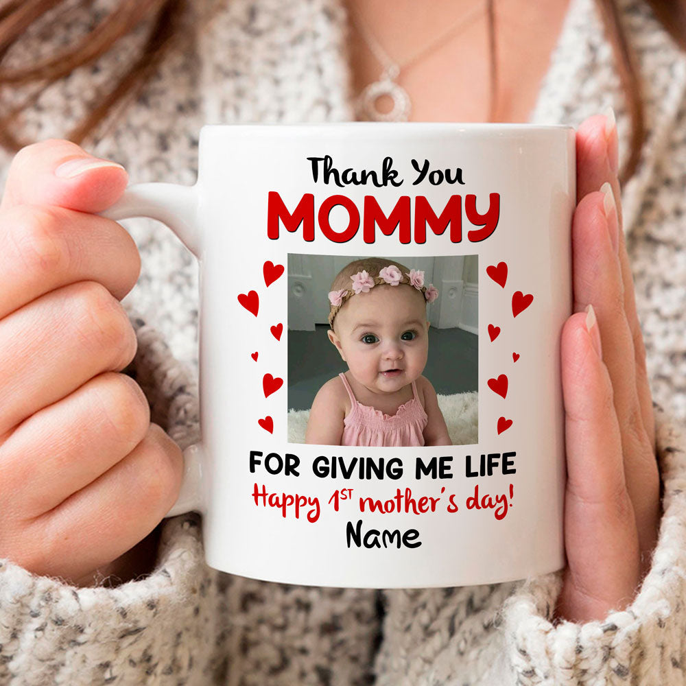 First Mother's Day New Mom Thanks For Giving Me Life Personalized Mug