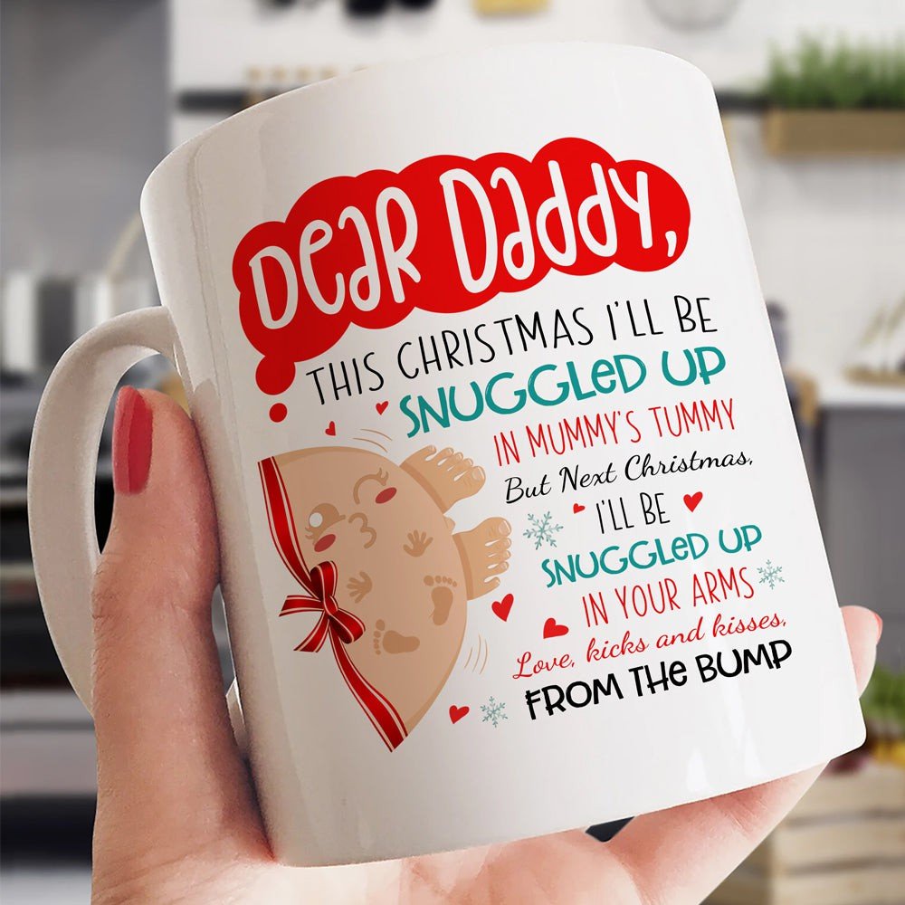 Dear Daddy Mommy Tummy Kicks And Kisses For Dad To Be Christmas Mug