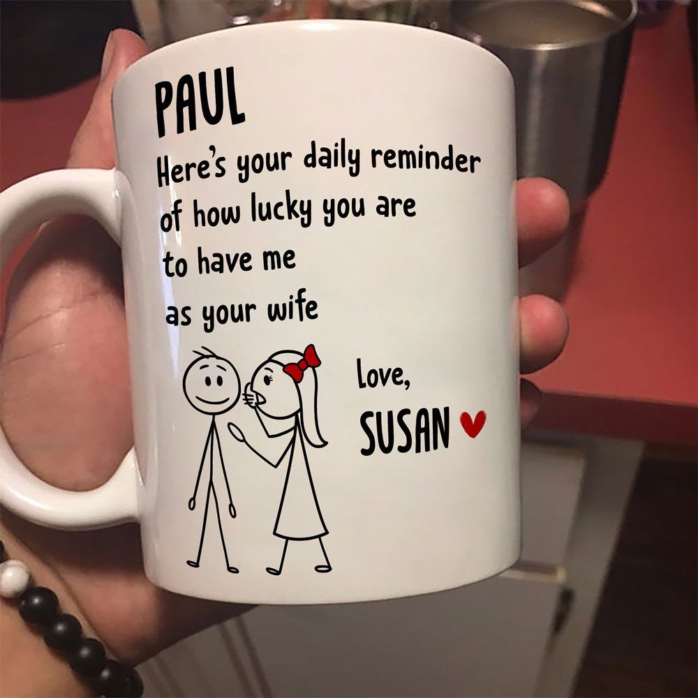 Personalized Gift For Husband Here's Your Daily Reminder Mug