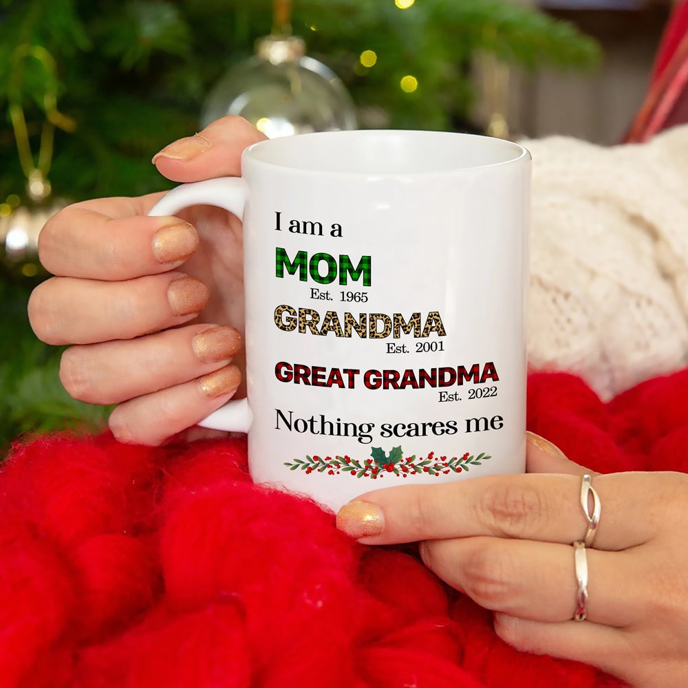 Christmas Grandma I'm A Mom Nothing Scares Me Personalized Mug