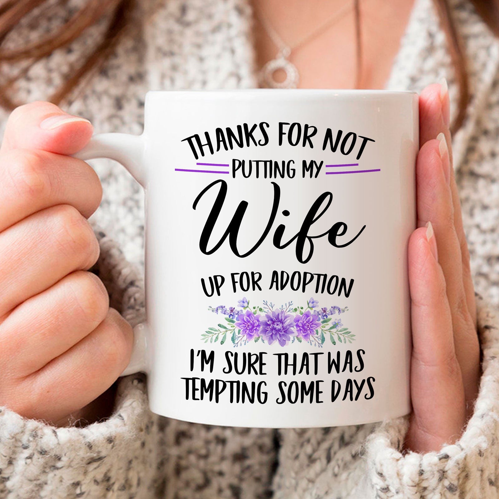 Gift For Mother-in-law MIL Thanks For Not Putting Up My Wife Mug