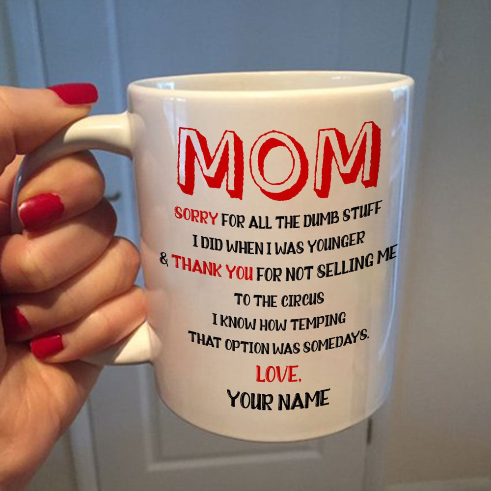 Personalized Funny Mug For Mom Thank For Not Selling Me to Circus