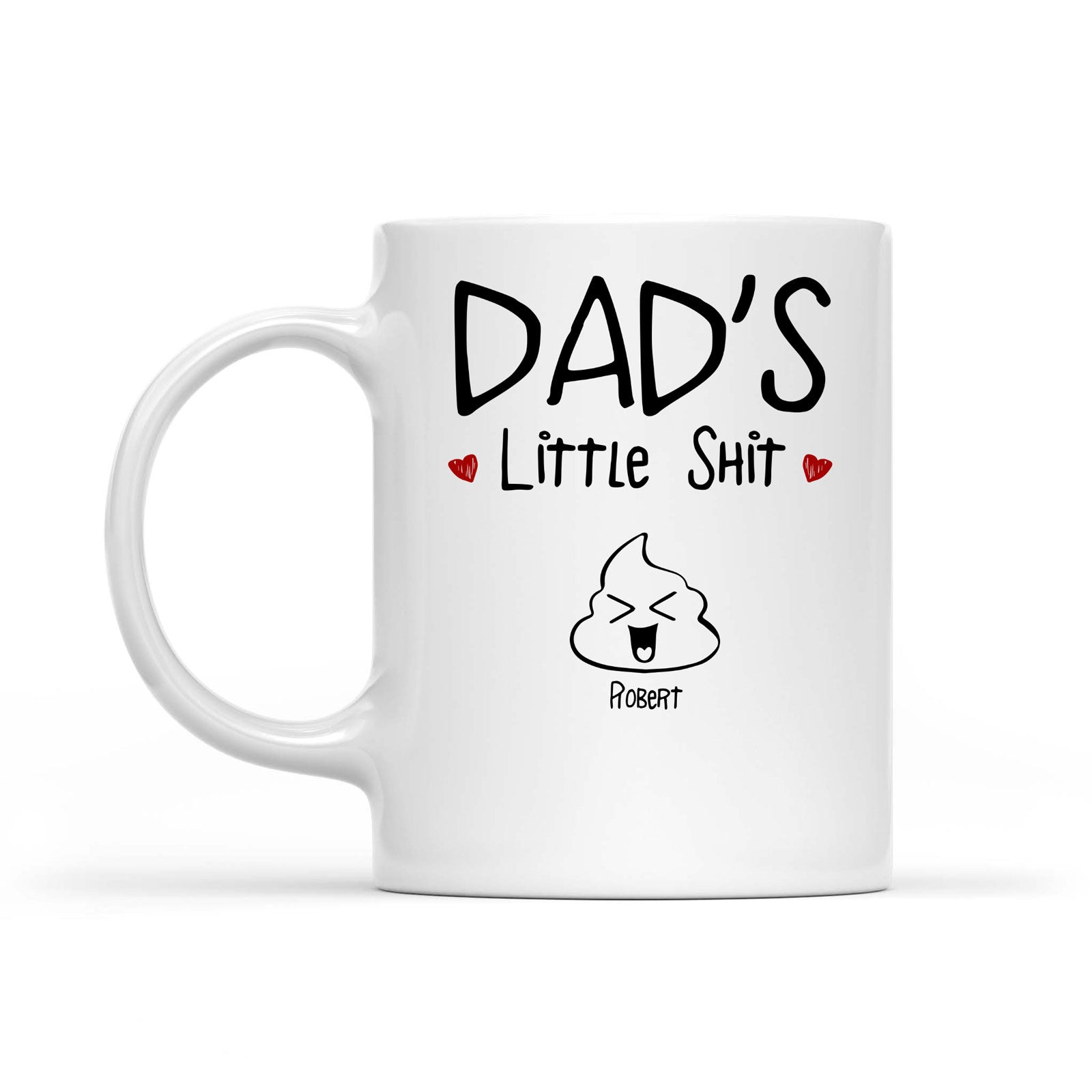 Dad Dad's Little Sh*t Funny Personalized Mug