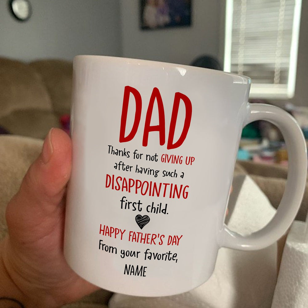 Father's Day Gift Thanks For Not Giving Up For Dad Personalized Mug