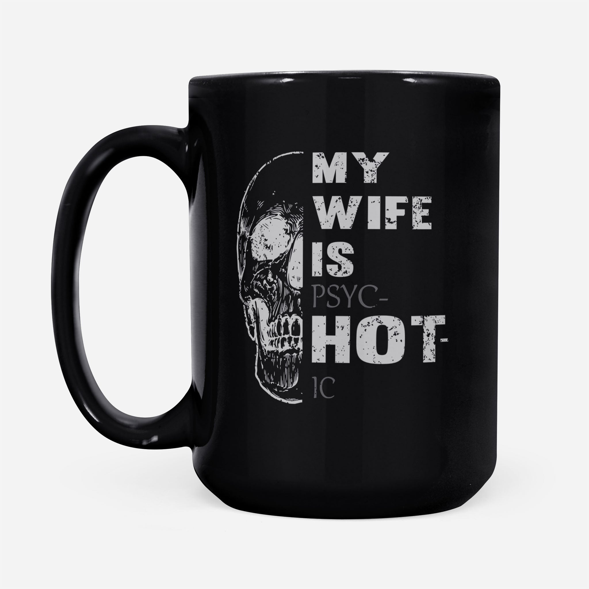 My Wife Is Hot Skull Mug For Husband