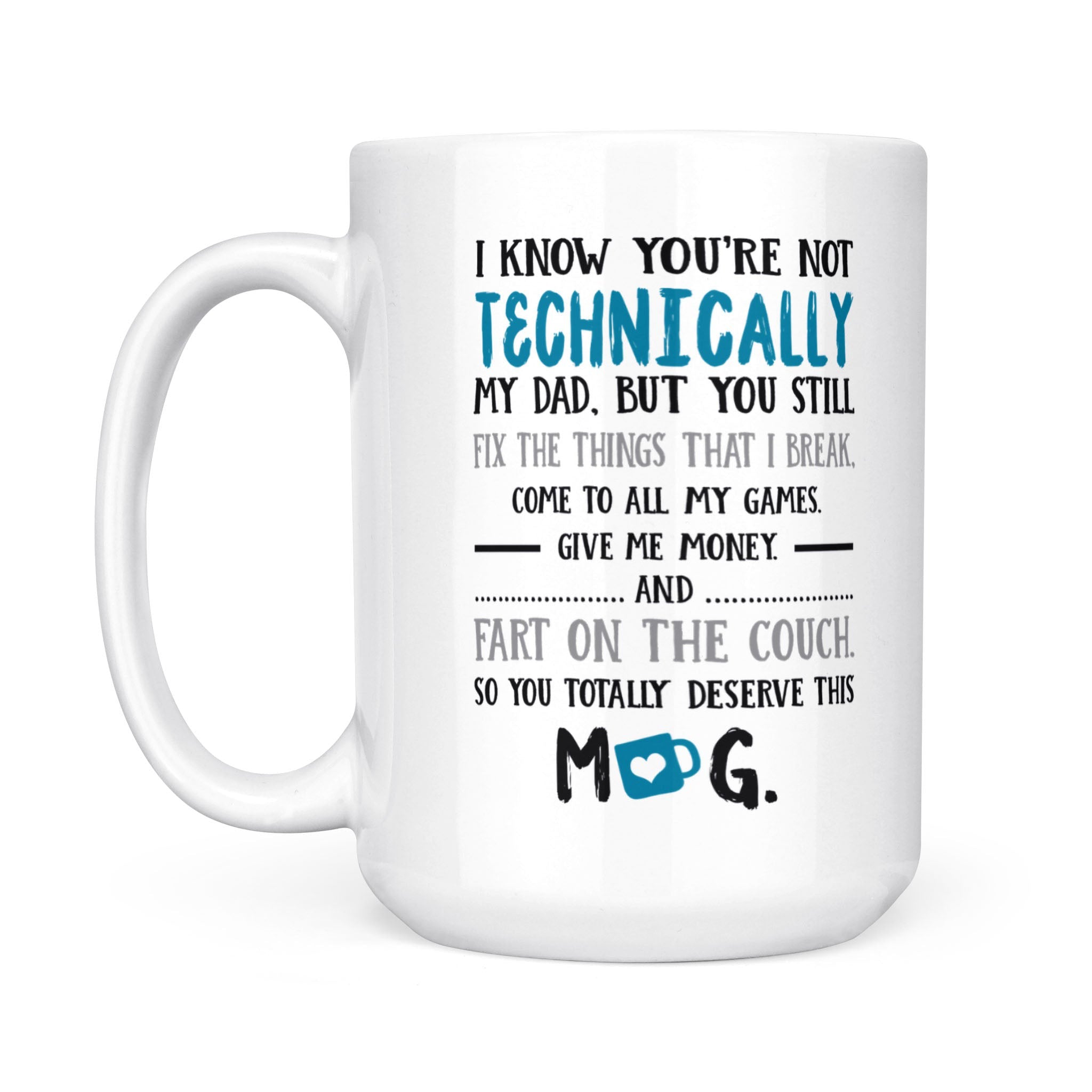 Gift For Stepdad You're Not Technically My Dad Mug